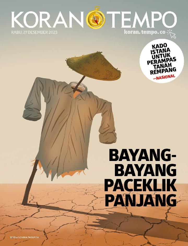 Cover Koran Tempo - Edisi 2023-12-27 -- Bayang-bayang Paceklik Panjang