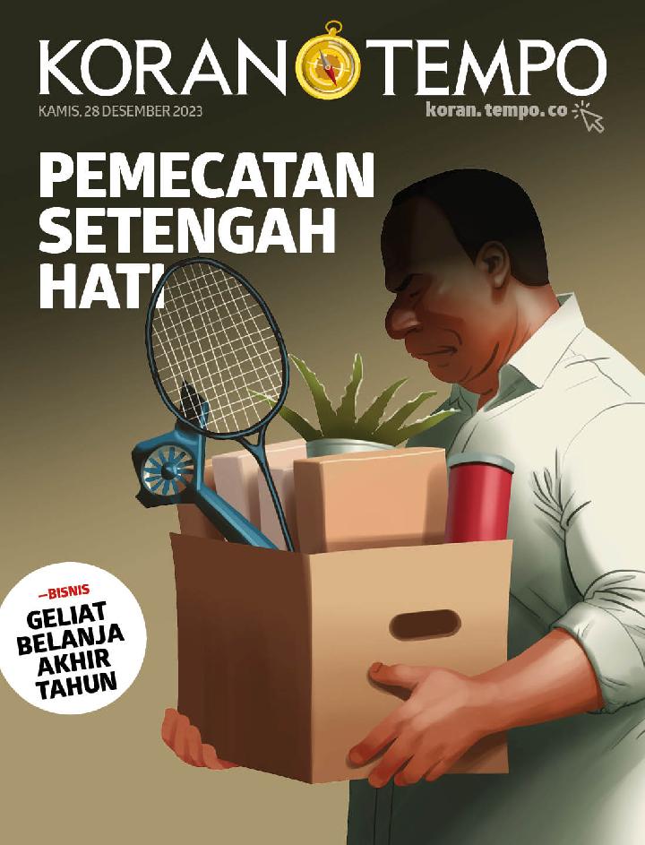Cover Koran Tempo - Edisi 2023-12-28 -- Pemecatan Setengah Hati