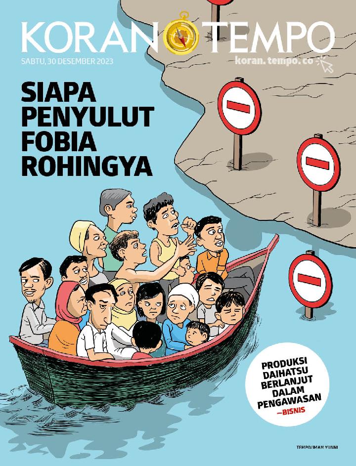 Cover Koran Tempo - Edisi 2023-12-30-Siapa Penyulut Fobia Rohingya