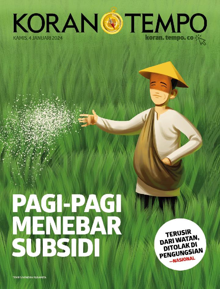 Cover Koran Tempo - Edisi 2024-01-04 -- Pagi-pagi Menebar Subsidi