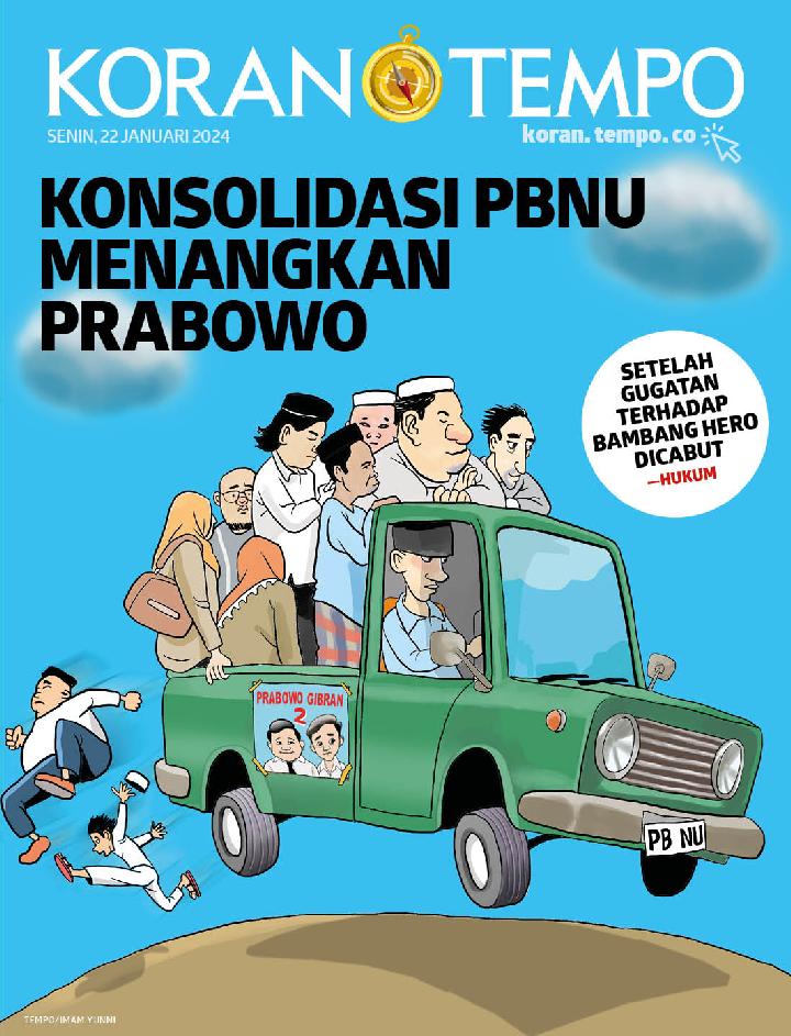 Cover Koran Tempo - Edisi 2024-01-22-- Konsolidasi PBNU Menangkan Prabowo