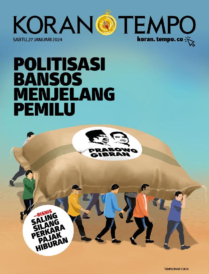 Cover Koran Tempo - Edisi 2024-01-27 -- Politisasi Bansos Menjelang Pemilu