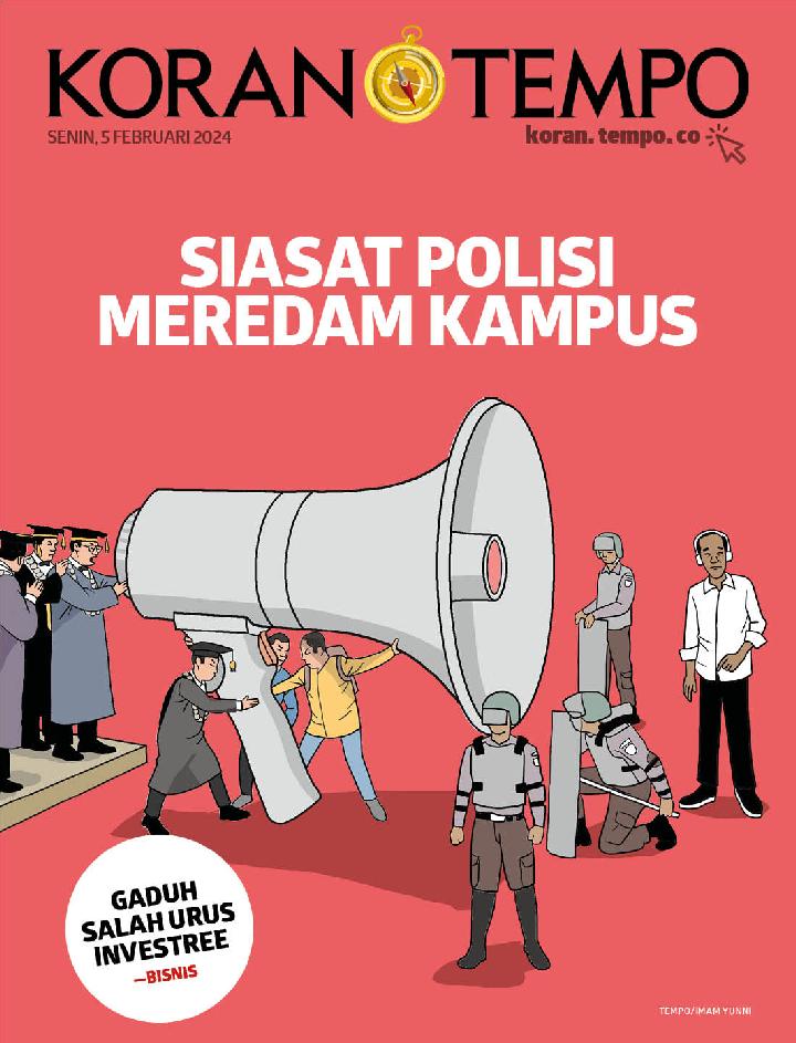 Cover Koran Tempo - Edisi 2024-02-05 - Siasat Polisi Meredam Kampus