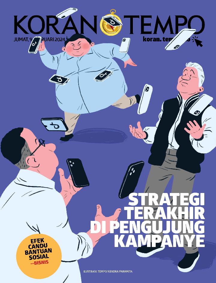 Cover Koran Tempo - Edisi 2024-02-09-- Strategi Terakhir di Pengujung Kampanye