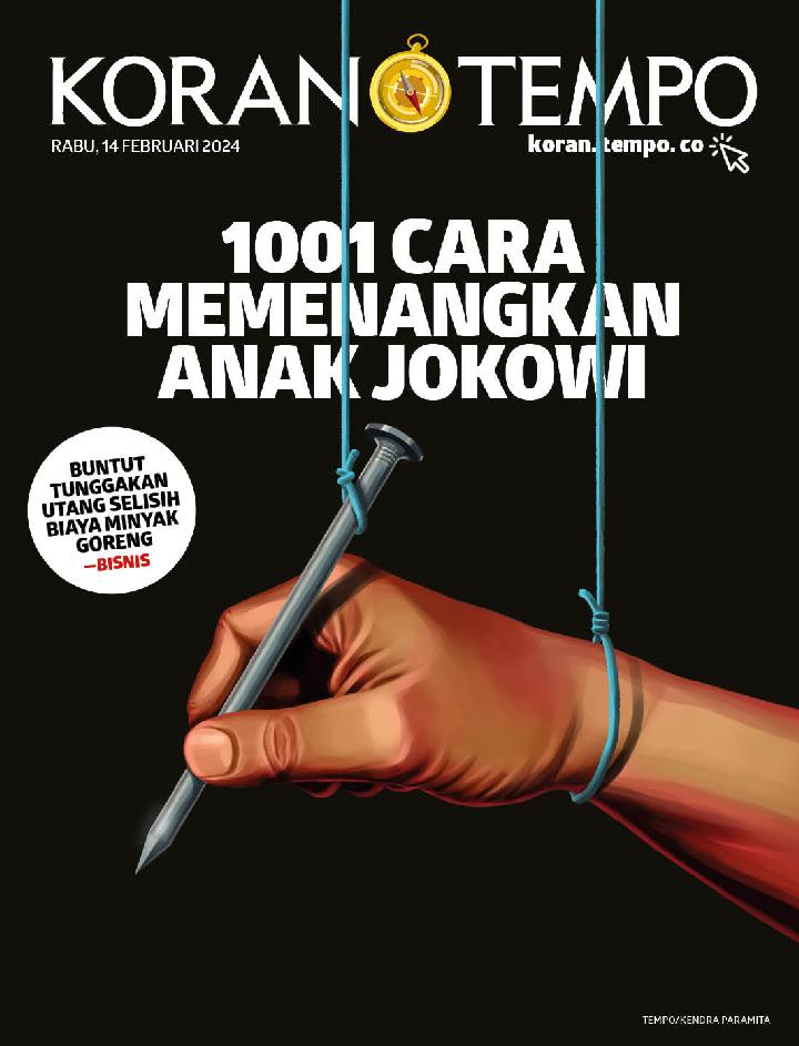 Cover Koran Tempo - Edisi 2024-02-14 -- 1001 Cara Memenangkan Anak Jokowi