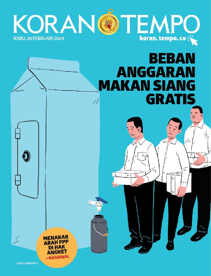 Cover Koran Tempo - Edisi 2024-02-28 -- Beban Anggaran Makan Siang Gratis