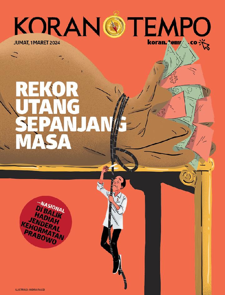Cover Koran Tempo - Edisi 2024-03-01 -- Rekor Utang Sepanjang Masa