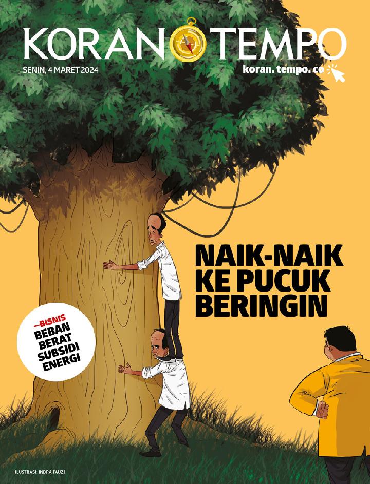 Cover Koran Tempo - Edisi 2024-03-04 -- Naik-naik ke Pucuk Beringin