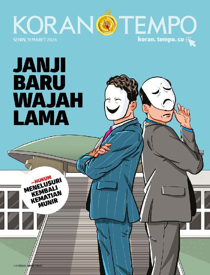 Cover Koran Tempo - Edisi 2024-03-11 -- Janji Baru Wajah Lama