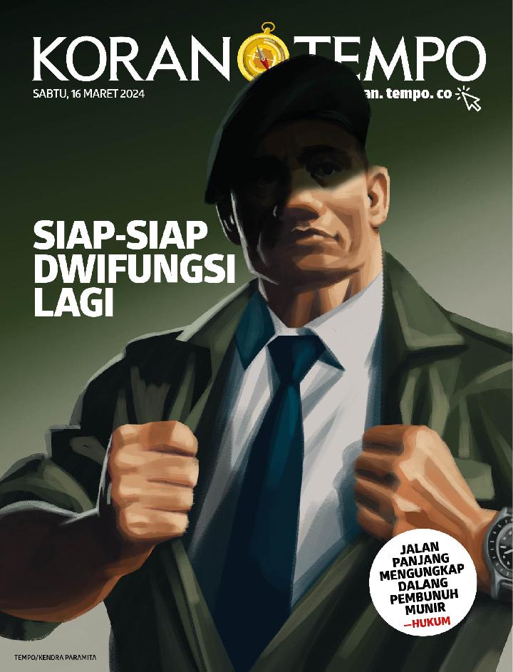 Cover Koran Tempo - Edisi 2024-03-16 -- Siap-siap Dwifungsi Lagi
