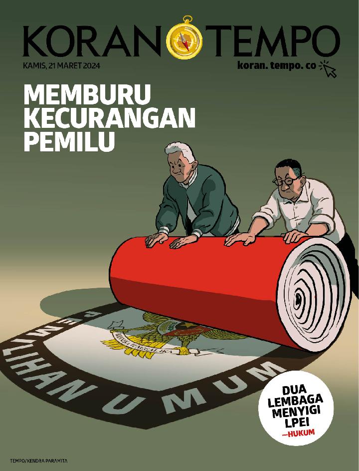Cover Koran Tempo - Edisi 2024-03-21 -- Memburu Kecurangan Pemilu