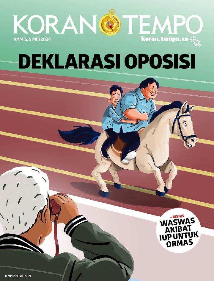 Cover Koran Tempo - Edisi 2024-05-09 -- Deklarasi Oposisi