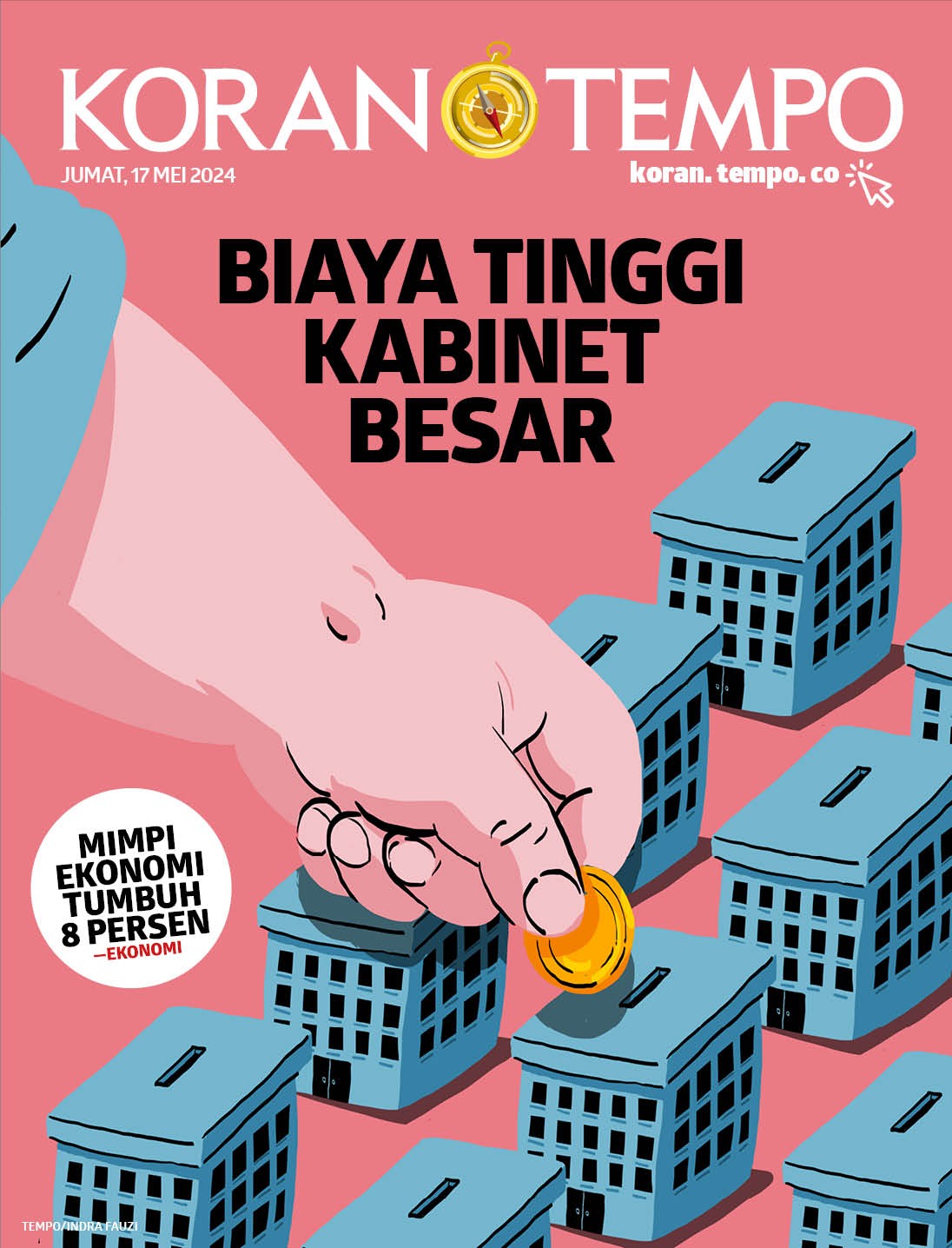 Cover Koran Tempo - Edisi 2024-05-17 -- Biaya Tinggi Kabinet Gemuk