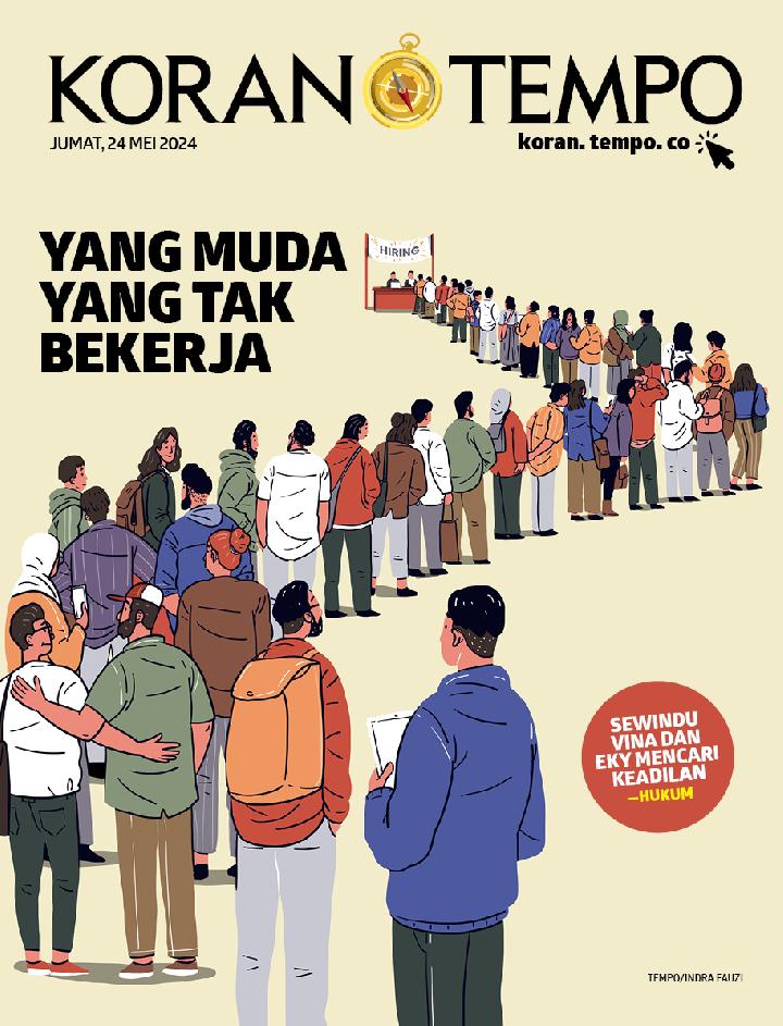 Cover Koran Tempo - Edisi 2024-05-24 -- Yang Muda Yang Tak Bekerja