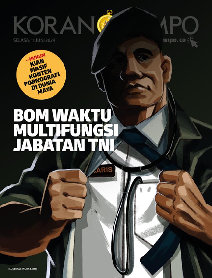 Cover Koran Tempo - Edisi 2024-06-11 -- Bom Waktu Multifungsi Jabatan TNI