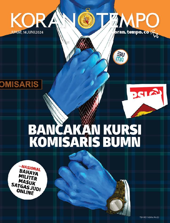 Cover Koran Tempo - Edisi 2024-06-14 -- Bancakan Kursi Komisaris BUMN