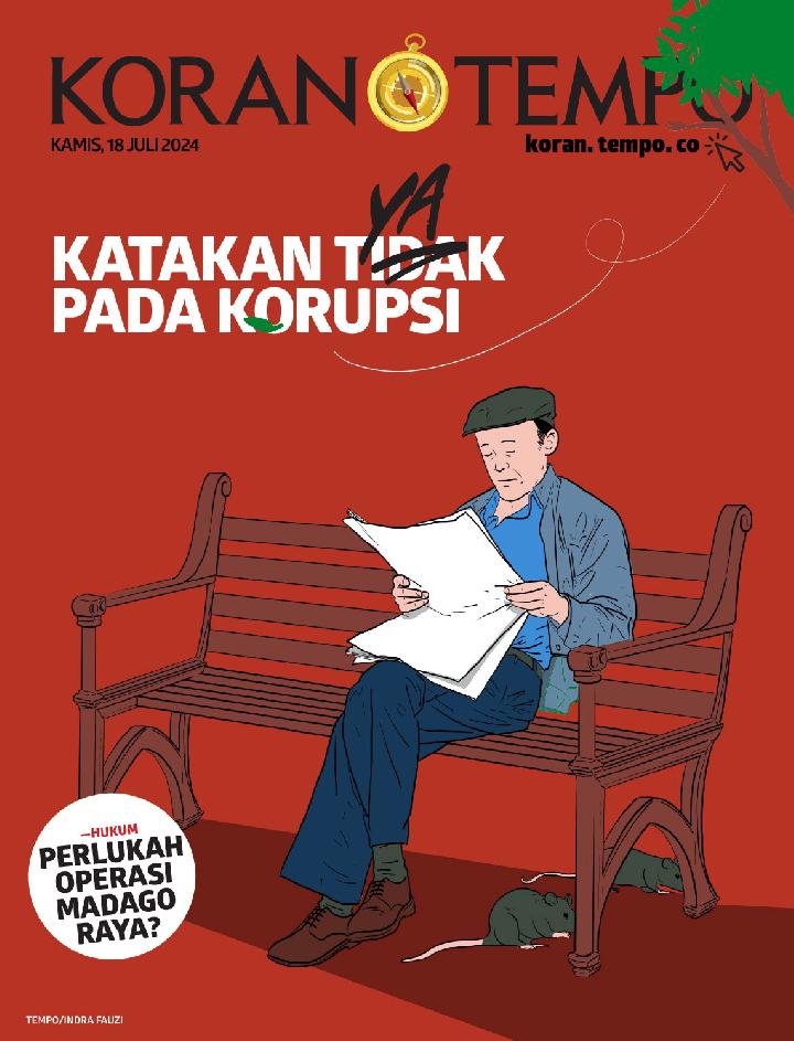 Cover Koran Tempo - Edisi 2024-07-18 -- Katakan Ya Pada Korupsi