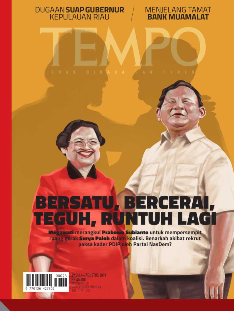 Cover Majalah Tempo - Edisi 27-07-2019 - Bersatu, Bercerai, Teguh, Runtuh Lagi